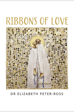 Ribbons of Love: : A Book of Marriage Themes, Blessings and Art