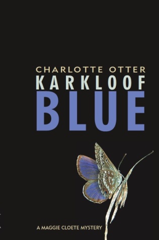 Karkloof Blue : A Maggie Cloete Mystery